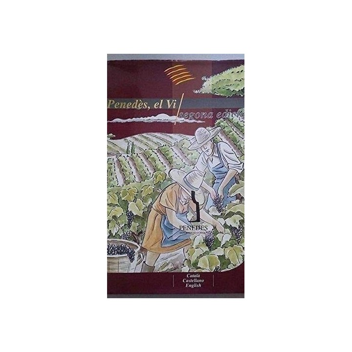 PENEDÈS, EL VI. Edición trilingüe: Català / Castellano / English